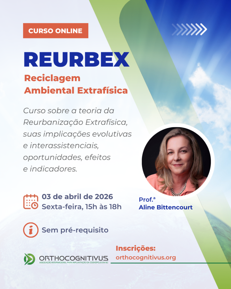 Curso EAD Gravado - Reurbex : Reciclagem Ambiental Extrafísica