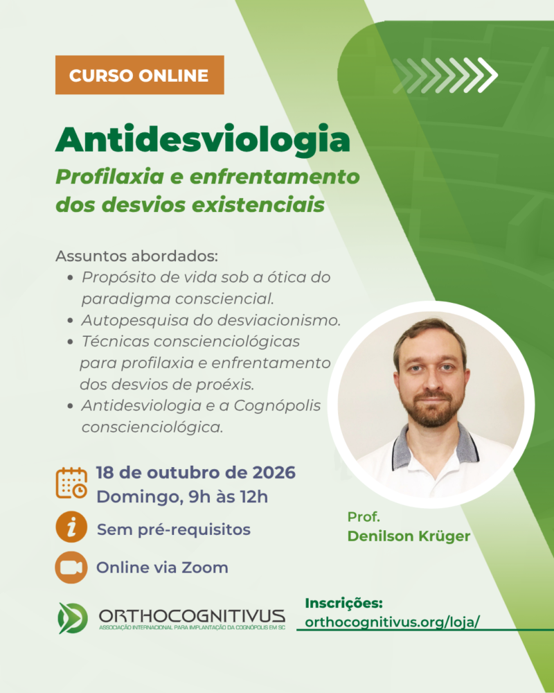 Antidesviologia: Profilaxia e Enfrentamento dos Desvios Existenciais